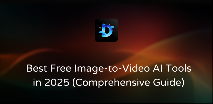 Best Free Image-to-Video AI Tools in 2025 (Comprehensive Guide)