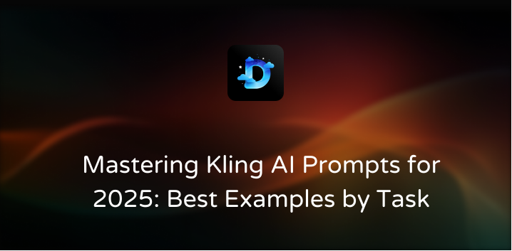 Mastering Kling AI Prompts for 2025: Best Examples by Task