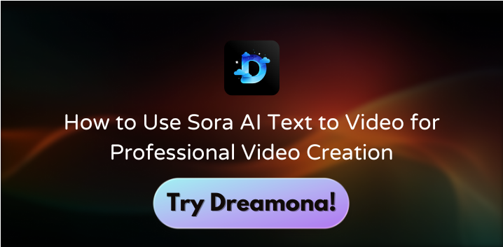 How to Use Sora AI Text to Video for Professional Video Creation - Dreamona