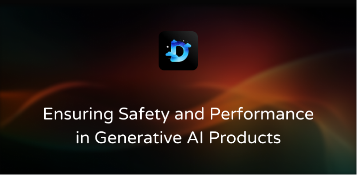 Securing the Future of AI: Ensuring Safety and Performance in Generative AI Products