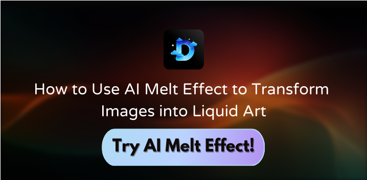 How to Use AI Melt Effect to Transform Images into Liquid Art